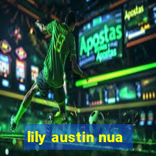 lily austin nua